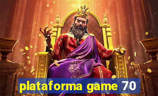 plataforma game 70